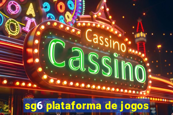 sg6 plataforma de jogos